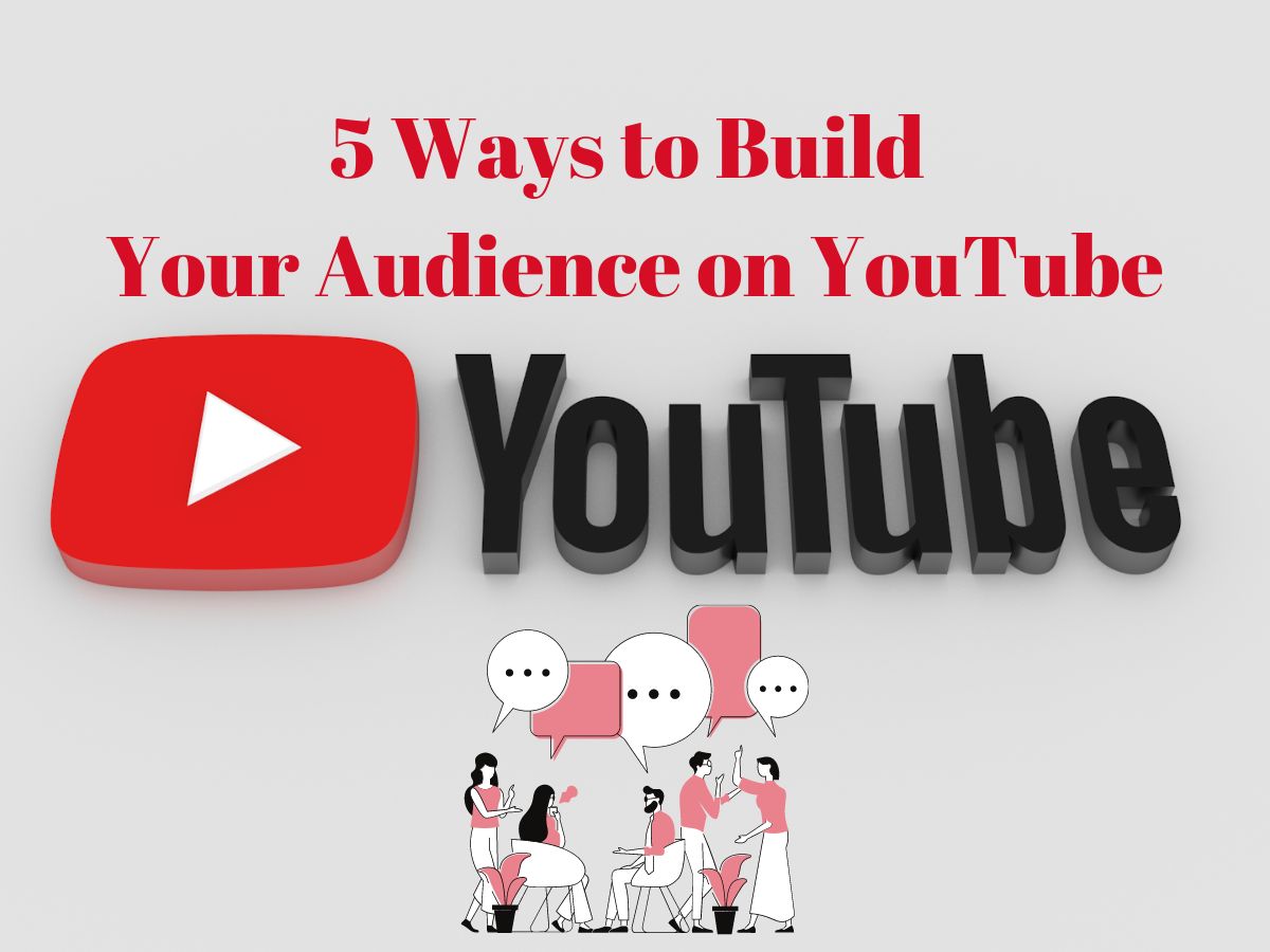 5 Ways To Build Your Audience On YouTube • Quattro Club Journals